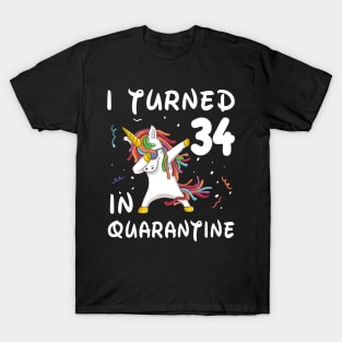 I Turned 34 In Quarantine T-Shirt